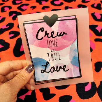 Bügelbild "CREW LOVE IS TRUE LOVE"